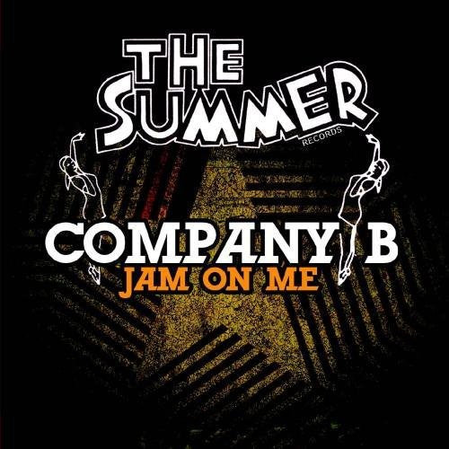 the album cover for Company B - Jam on Me