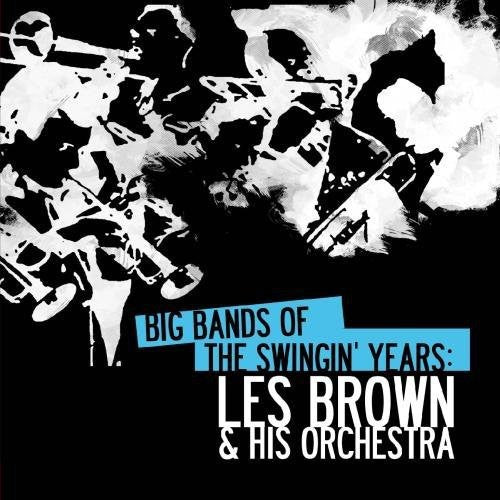 Brown,les - Big Bands Swingin Years: Les Brown - Music CD