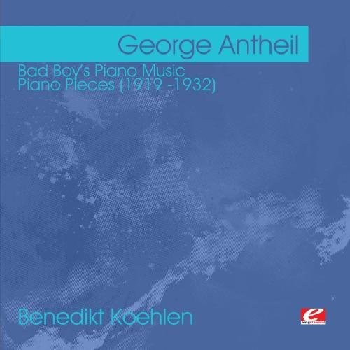 the album cover for George Antheil - Bad Boy's Piano Music