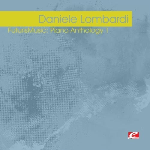 the album cover for Daniele Lombardi - Futurismusic: Piano Anthology 1