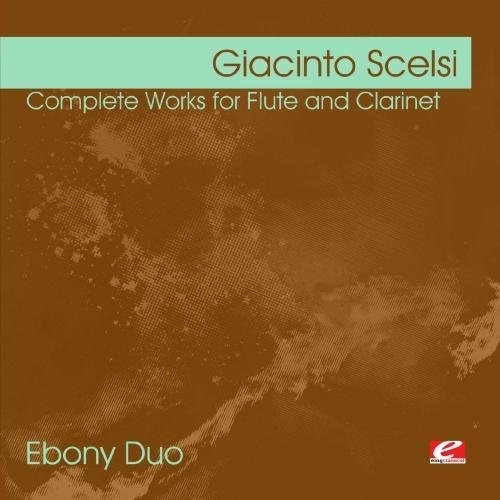 the album cover for Giacinto Scelsi - Scelsi: Complete Works For Flute And Clarinet