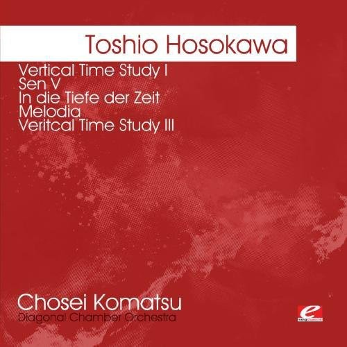 the album cover for Toshio Hosokawa - Hosokawa: Vertical Time Study I Sen V