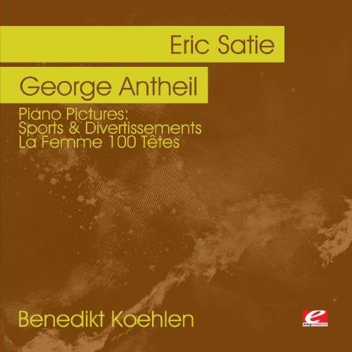 the album cover for George Antheil /Eric Satie - Piano Pictures: Atie Sports & Divertissements