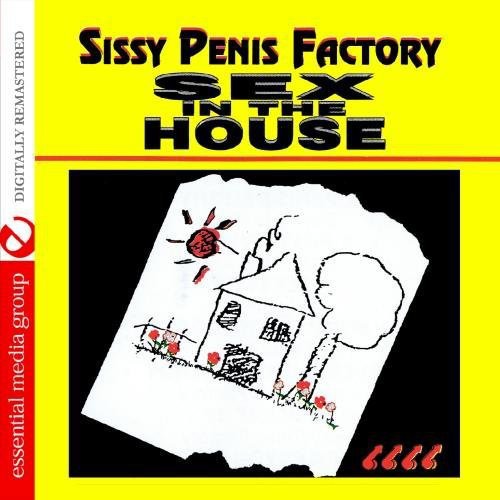 Sissy Penis Factory: Sex In The House / Var - Sissy Penis Factory: Sex In The House / Var - Music CD