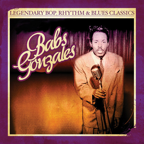 Gonzales,babs - Legendary Bop, Rhythm & Blues Classics - Music CD