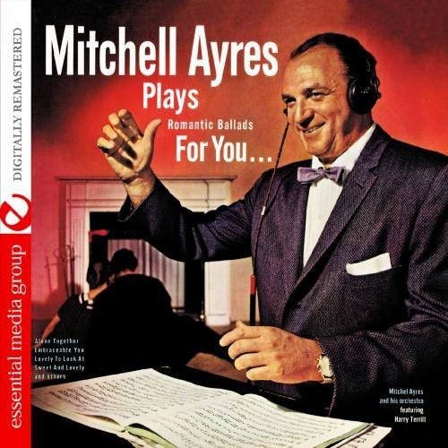 the album cover for Mitchell Ayres - Plays Romantic Ballads for You