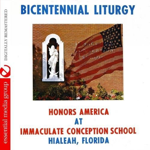 Immaculate Conception School - Bicentennial Liturgy Honors America - Music CD