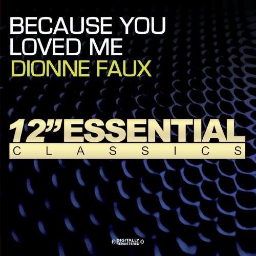 the album cover for Dionne Faux - Because You Loved Me