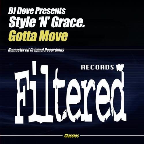 the album cover for Dj Dove Presents Style N Grace - Gotta Move