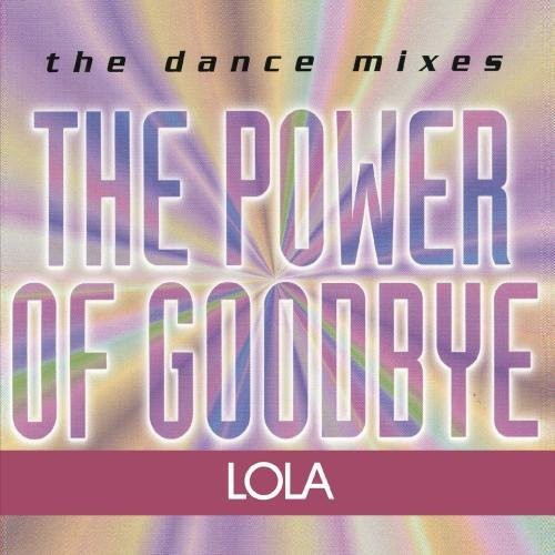 the album cover for Lola - Power of Goodbye