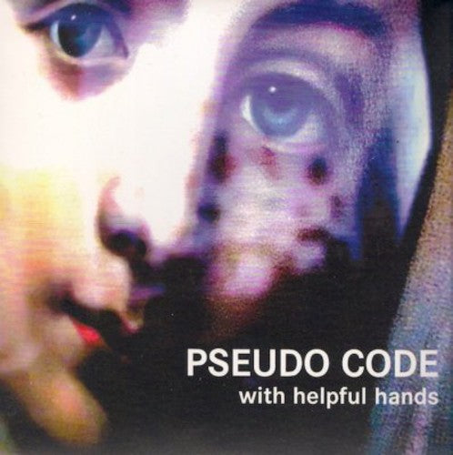 Pseudo Code - With Helpful Friends - Music CD