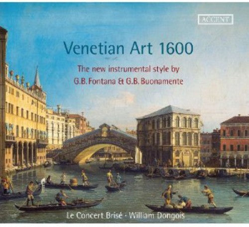 Fontana / Concert Brise / Dongois - Venetian Art 1600 - Music CD