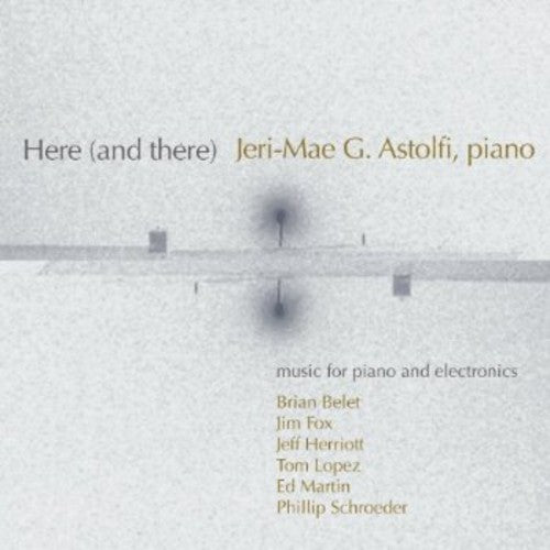 Schroeder / Astolfi - Here (& There) - Music CD