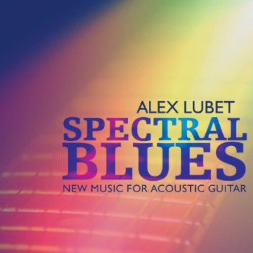 the album cover for Alex Lubet - Spectral Blues