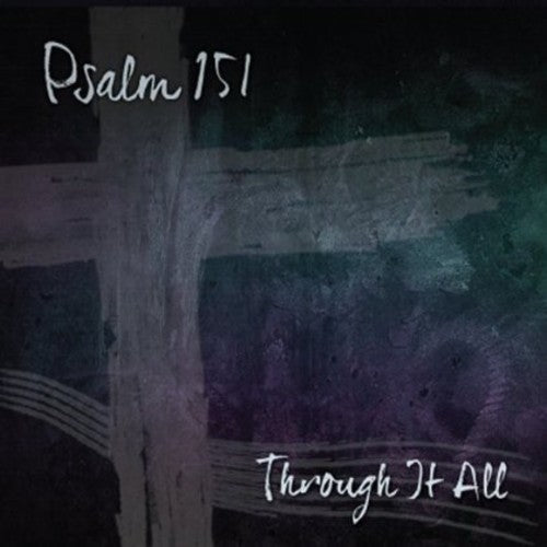 Psalm 151 - Through It All - Music CD