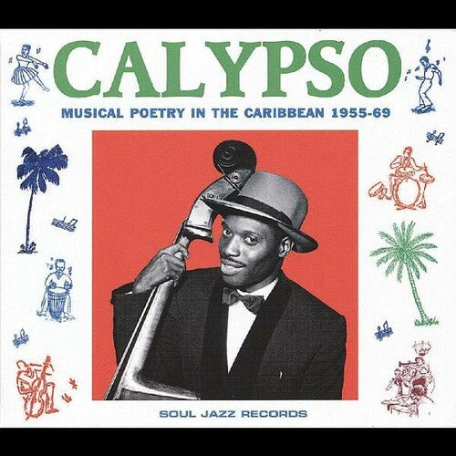 Soul Jazz Records Presents - Calypso: Musical Poetry In Thecaribbean 1955-69 - Music CD