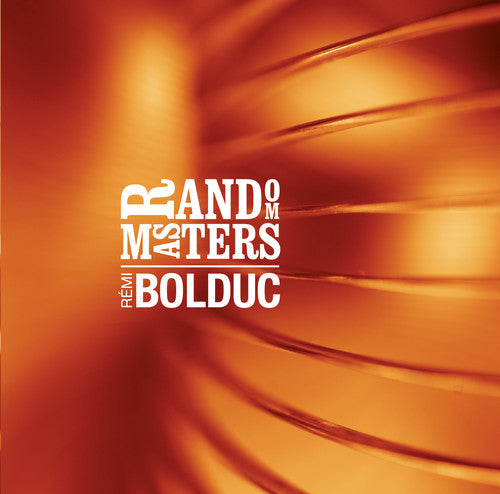 Bolduc,remi - Randon Masters - Music CD