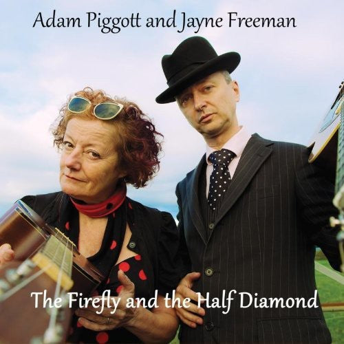 Piggott,adam & Jayne Freeman - Firefly & The Half Diamond - Music CD