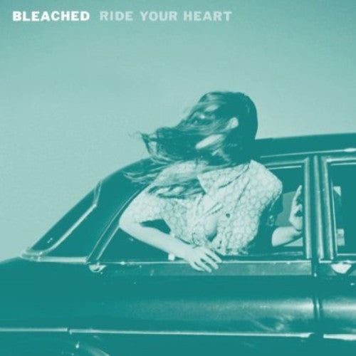 the album cover for Bleached - Ride Your Heart