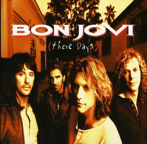the album cover for Bon Jovi - These Days