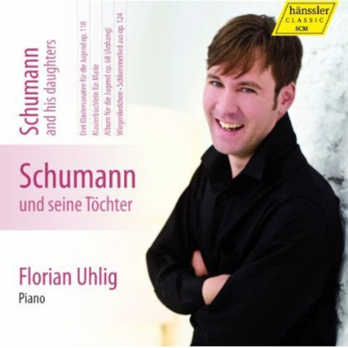 the album cover for Florian Uhlig - Schumann & His Daughters 5 - Complete Works for