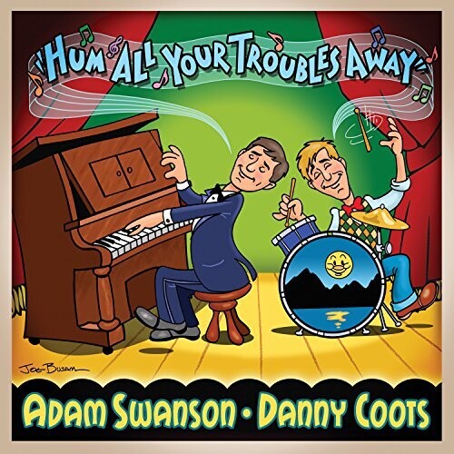 Swanson,adam / Coots,danny - Hum All Your Troubles Away - Music CD