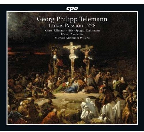 Telemann / Klose / Ullmann / Willens - Lukas Passion 1728 - Music CD