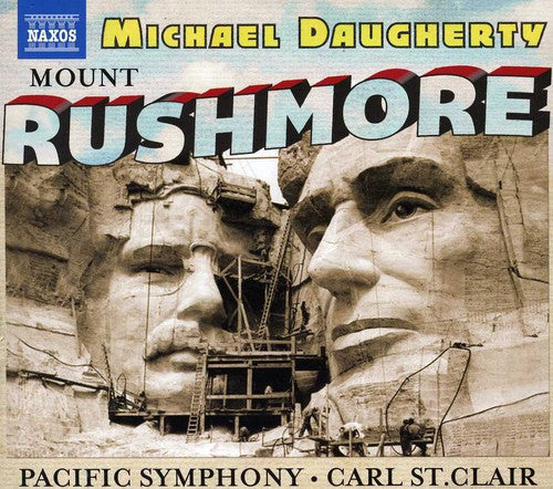 Daugherty / Jacobs / Pacific Chorale / St. Clair - Mount Rushmore - Music CD