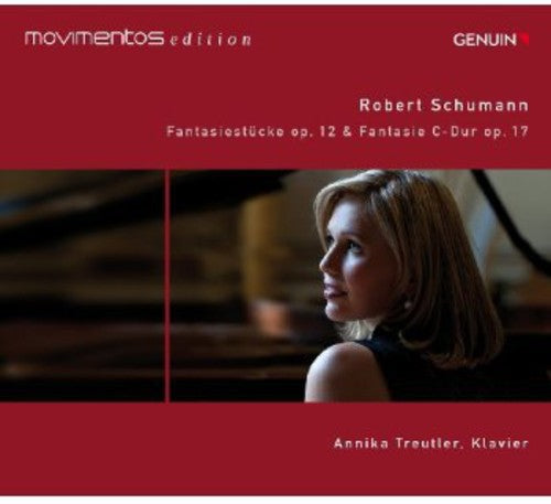 the album cover for Annika Treutler - Fantasie Op 12 & Fantasiestucke Op 17