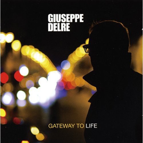 Delre,giuseppe - Gateway To Life - Music CD