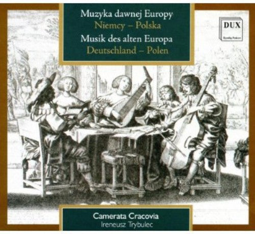 the album cover for Haussmann / Albert / Neumark / Rettich / Stobaeus - Music of Ancient Europe: Germany & Poland