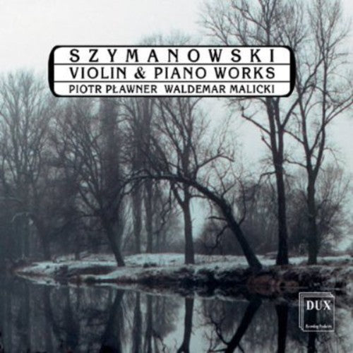 Szymanowski / Plawner / Malicki - Violin & Piano Works - Music CD