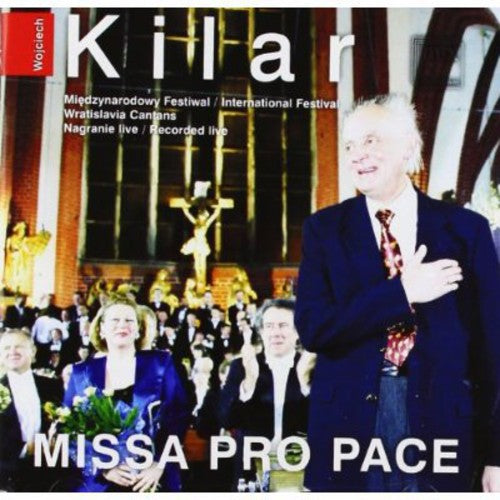 Kilar / Kilanowicz / Rappe / Daniels / Nowacki - Missa Pro Pace - Music CD