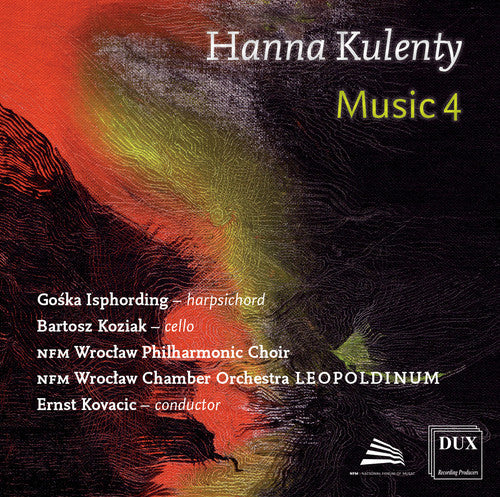 the album cover for Kulenty / Isphording / Nfm Wroclaw Chamber Orch - Hanna Kulenty: Music 4