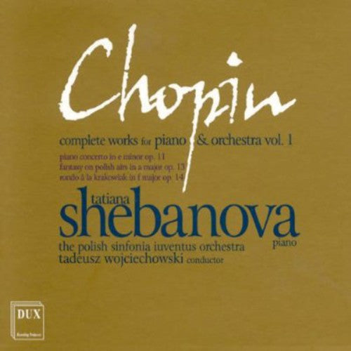Chopin / Shebanova / Sinfonia Luventus Orchestra - Complete Works For Piano & Orchestra 1 - Music CD