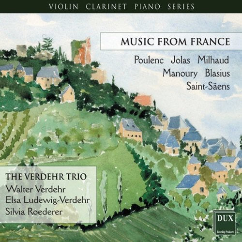 the album cover for Milhaud / Manoury / Saint-Saens / Verdehr Trio - Violin Clarinet Piano Series: Music from France