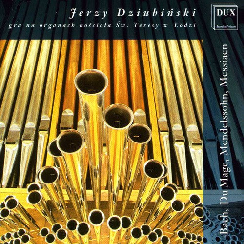 Bach / Messiaen / Dziubinski - Organ Of The St Teresa Church In Lodz - Music CD