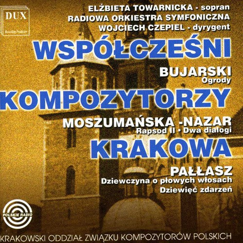the album cover for Bujarski / Pallasz / Towarnicka / Czepiel - Contemporary Composers of Cracow