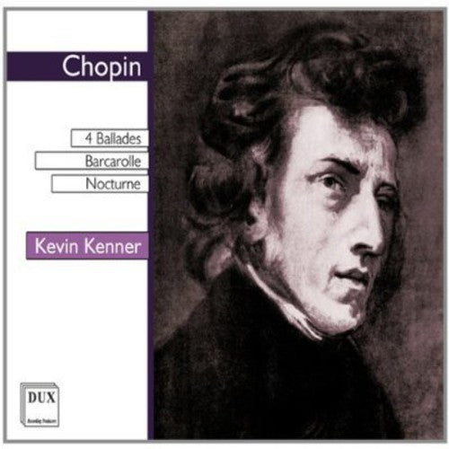 Chopin / Kenner,kevin - 4 Ballades / Barcarolle & Nocturne - Music CD