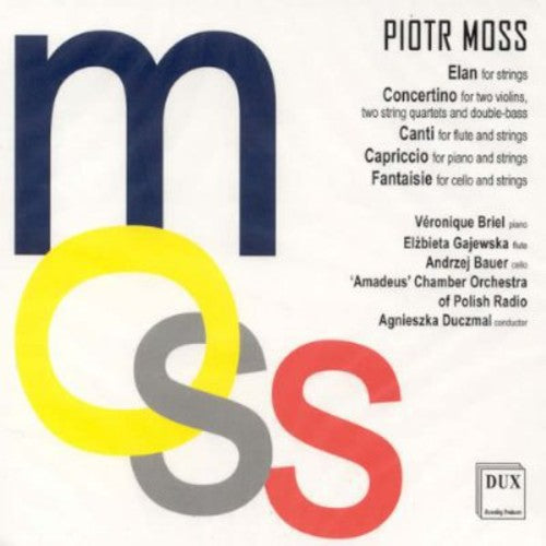 the album cover for Moss / Briel / Amadeus Chamber Orch Of Polish - Elan / Concertino / Canti / Capriccio / Fantaisie