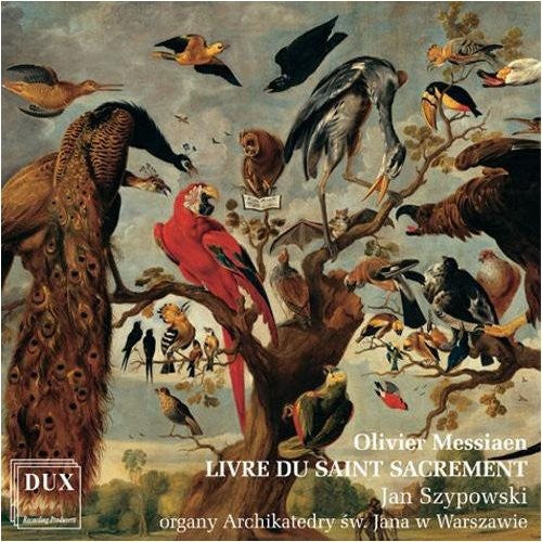Messiaen / Szypowski - Livre Du Saint Sacrement - Music CD