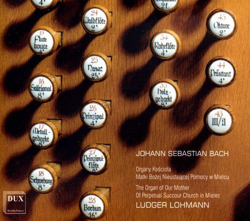 the album cover for J Bach S / Lohmann - Organ of Our Mother of Perpetual Succpour Church