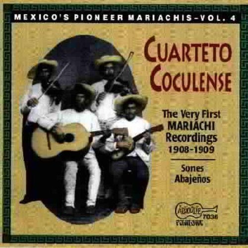 Very First Mariachi Recordings 1908 - Pioneer 4 Music CD
