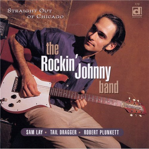 the album cover for Rockin Johnny & House Band - Straight Out of Chicago