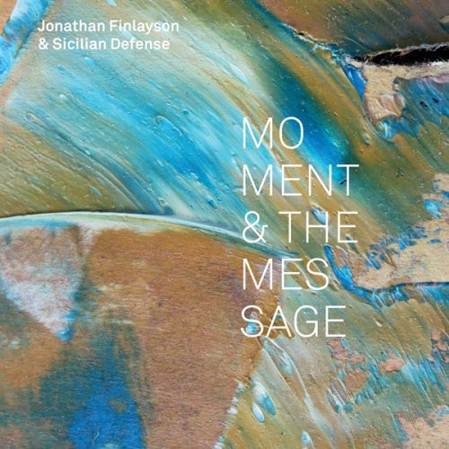 the album cover for Jonathan Finlayson - Moment and the Message