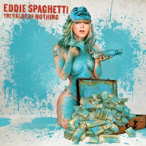 Eddie Spaghetti - Value Of Nothing - Music CD