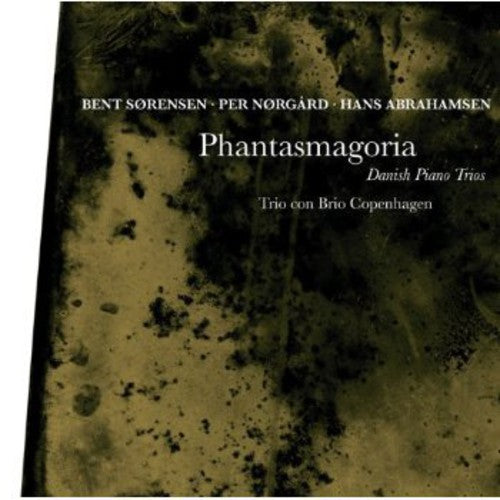 the album cover for Sorensen / Trio Con Brio Copenhagen - Phantasmagoria: Danish Piano Trios