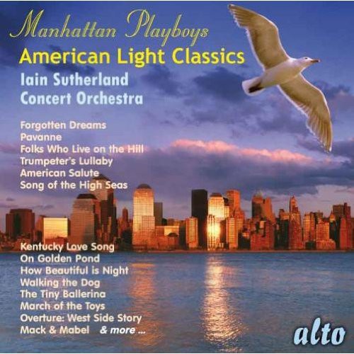 the album cover for Iain Sutherland Concert Orchestra - Manhattan Playboys - American Light Classics