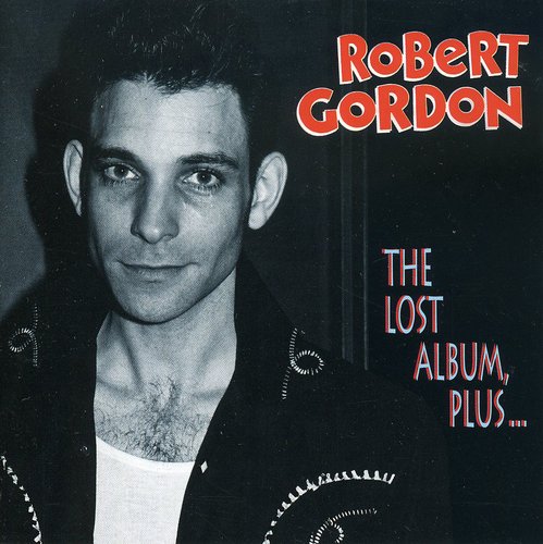 Gordon,robert - Lost Album Plus - Music CD