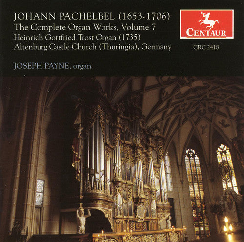 Pachelbel,johann / Payne,joseph - Complete Organ Works #7 - Music CD